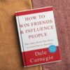 How to Win Friends and Influence People: Timeless Principles from Dale Carnegie’s Classic (2026 Guide)